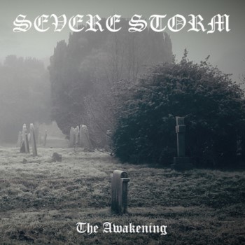 SEVERE STORM - The Awakening