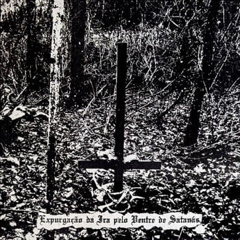 WOMB / ORDEM SATANICA / IRAE - Expurgacão Da Ira Pelo Ventre De Satanas