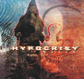 HYPOCRISY - Catch 22 The Complete Edition