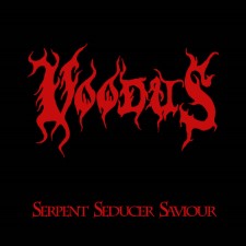 VOODUS - Serpent Seducer Saviour