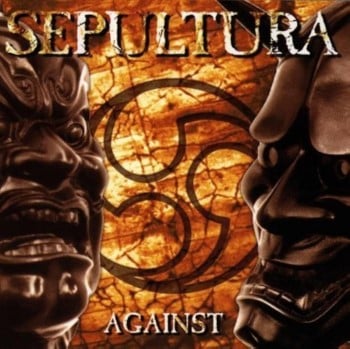 SEPULTURA - Against