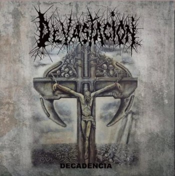 DEVASTACION - Decadencia