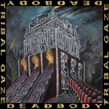 DEADBODY / TRIBAL GAZE - Split