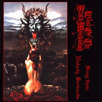 WIND OF THE BLACK MOUNTAINS - Sing Thou Unholy Servants