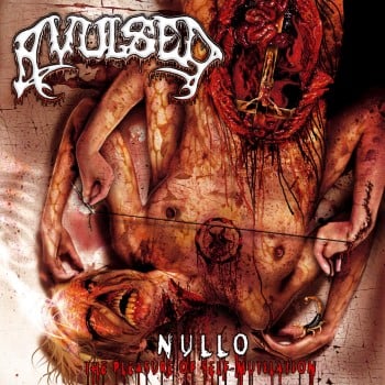 AVULSED - Nullo (The Pleasure Of Self-Mutilation)