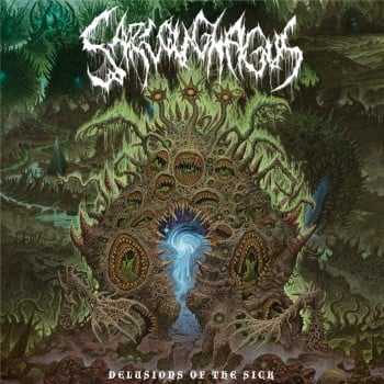 SARCOUGHAGUS - Delusions Of The Sick
