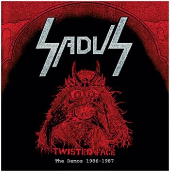 SADUS - Twisted Face: The Demos 1986/1987