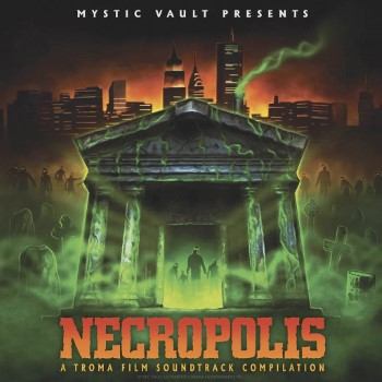 NECROPOLIS - Troma Entertainment Film Compilation Soundtrack