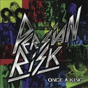 PERSIAN RISK - Once A King