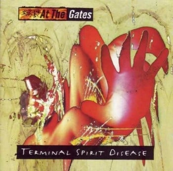 AT THE GATES - Terminal Spirit Disease