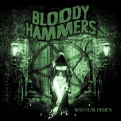 BLOODY HAMMERS - Spiritual Relics