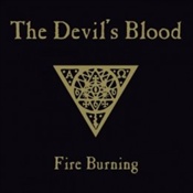 THE DEVIL'S BLOOD - Fire Burning