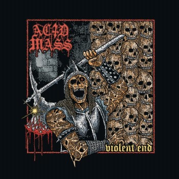 ACID MASS - Violent End