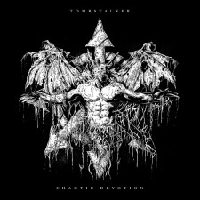 TOMBSTALKER - Chaotic Devotion