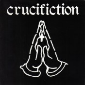 CRUCIFICTION - Crucifiction