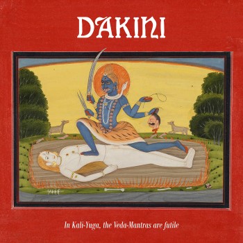 DAKINI - In Kali-Yuga, The Veda-Mantras Are Futile