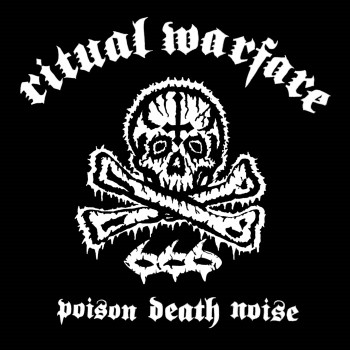 RITUAL WARFARE - Poison Death Noise