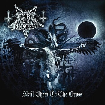 DARK FUNERAL - Nail Them To The Cross