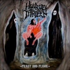HOUR OF THIRTEEN - Feast And Flame
