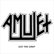 AMULET - Cut The Crap