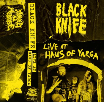 BLACK KNIFE - Live At Haus Of Yarga