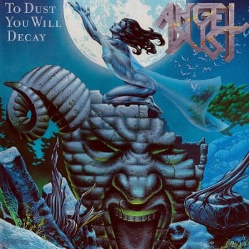 ANGEL DUST - To Dust You Will Decay