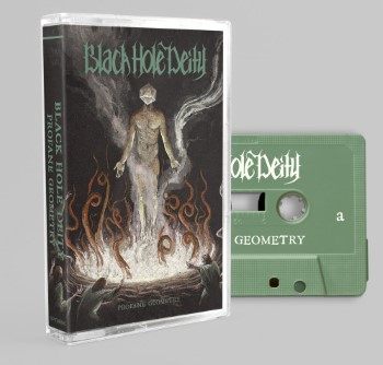BLACK HOLE DEITY - Profane Geometry