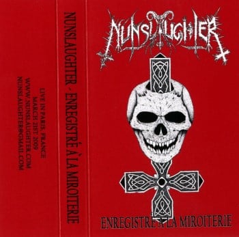 NUNSLAUGHTER - Enregistre A La Miroiterie NUNSLAUGHTER - Enregistre A La Miroiterie