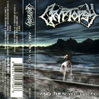 CRYPTOPSY - And Then You'Ll Beg