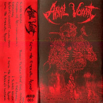 ANAL VOMIT - Into The Eternal Agony