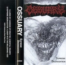 OSSUARY - Supreme Degradation