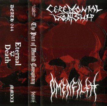 CEREMONIAL WORSHIP / OMENFILTH - Pact Of Morbid Conspiracy