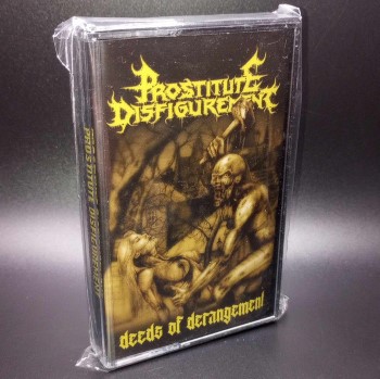 PROSTITUTE DISFIGUREMENT - Deeds Of Derangement