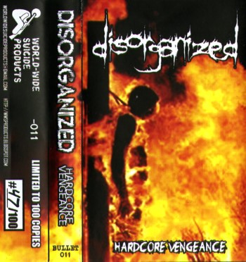 DISORGANIZED - Hardcore Vengeance