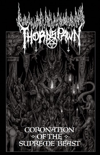 THORNSPAWN - Coronation Of The Supreme Beast