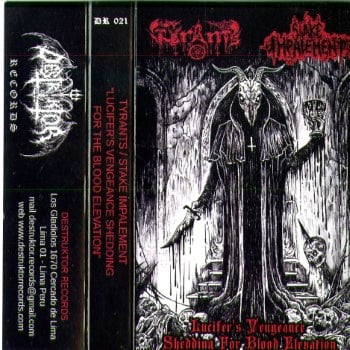 TYRANTS / STAKE IMPALEMENT - Lucifers Vengeance Shedding For Blood Elevation