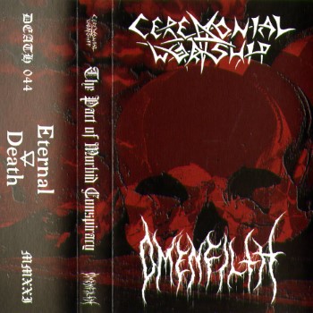 CEREMONIAL WORSHIP / OMEN FILTH - The Pact Of Morbid Conspiracy