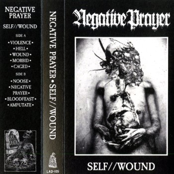 NEGATIVE PRAYER - Self // Wound