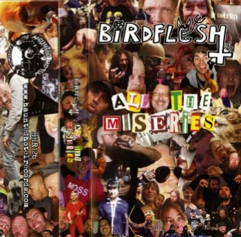 BIRDFLESH - All The Miseries