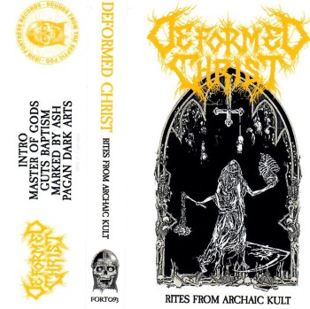 DEFORMED CHRIST - Rites From Archaic Kult