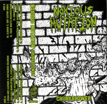 NOXIOUS MUTATION - Chunkblower