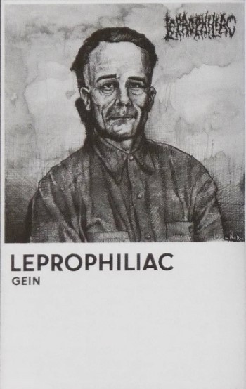 LEPROPHILIAC - Gein