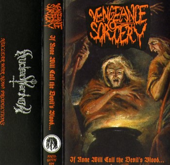 VENGEANCE SORCERY - If None Will Call The Devil's Blood...