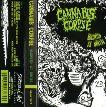 CANNABIS CORPSE - Blunted At Birth