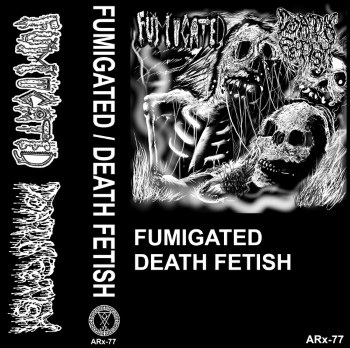 FUMIGATED / DEATH FETISH - Fumigated / Death Fetish