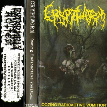 CRYPTWORM - Oozing Radioactive Vomition