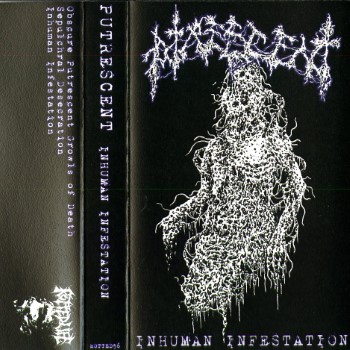 PUTRESCENT - Inhuman Infestation