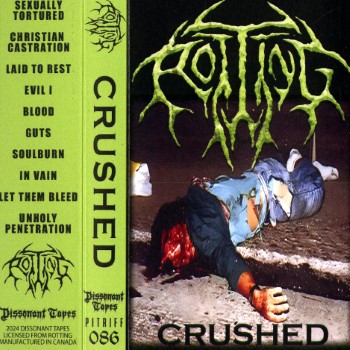 ROTTING - Crushed