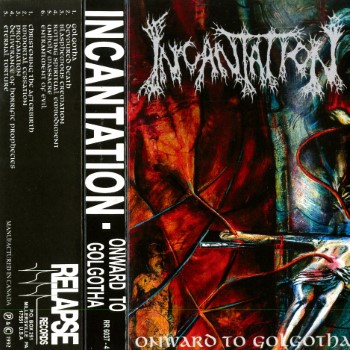 INCANTATION - Onward To Golgotha