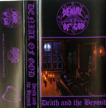 DENIAL OF GOD - Death And The Beyond